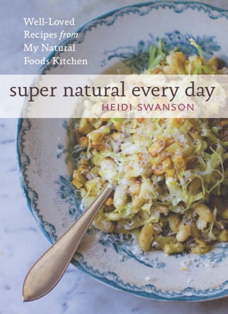 Super Natural Every Day Cookbook