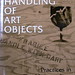 The Care and Handling of Art Objects
