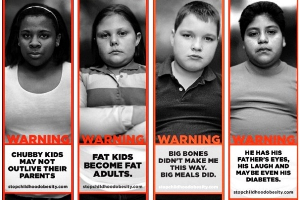 posters from the Strong4Life campaign. They read: Chubby kids may not outlive their parents, fat kids become fat adults, big bones didn't make me this way big meals did, and he has his father's eyes, his laugh, and maybe even his diabetes.