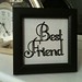 Best Friend -£5