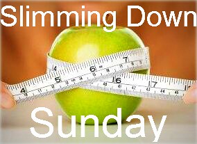 Slimming Down Sunday