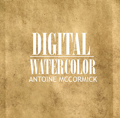 Digital WaterColor By: Antoine McCormick ® 2012
