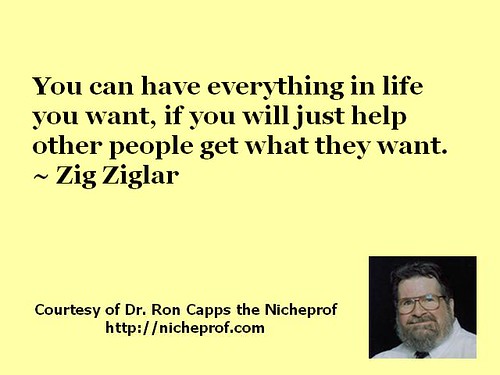 Zig Ziglar on the Importance of Helping Others! by nicheprof