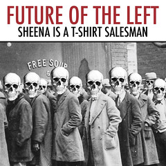 Future Of The Left - sheena is a t-shirt salesman - sleeve
