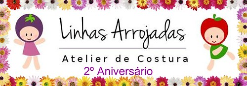 2º Aniversário das Linhas arrojadas by ♥Linhas Arrojadas Atelier de costura♥Sonyaxana