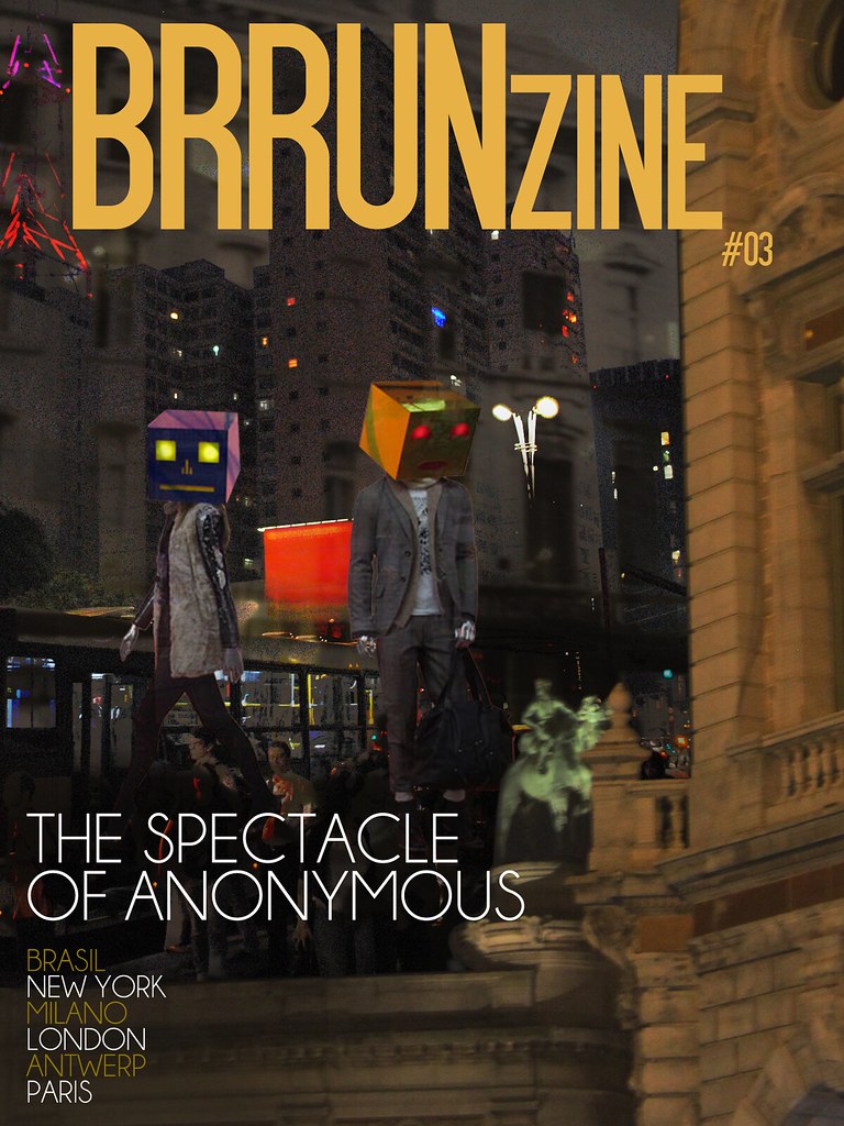 BRRUNzine #03  — "The spectacle of anonymous" by Brunno Almeida Maia — Images by Luigi Passante & Naro Watanabe, Ligia Cristaldi and Adrian Mazzarolo — Creative Director: Bruno Capasso