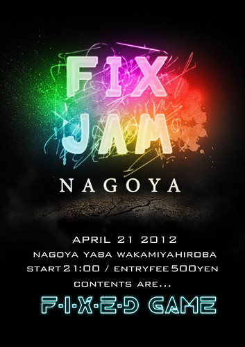 【告知】FIXJAM NAGOYA 2012.4.21