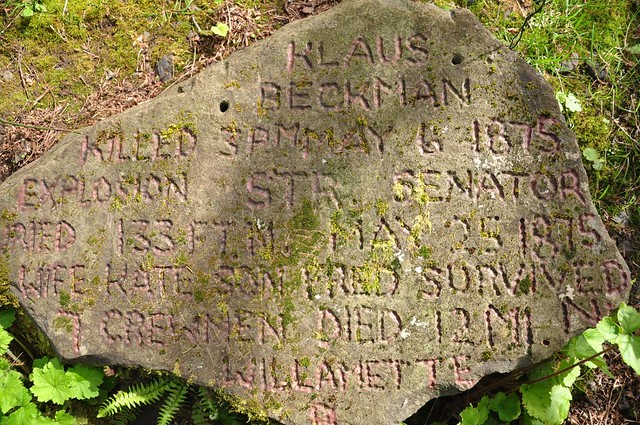 Klaus Beckman killed 3PM May 6 1875 Explosion Str. Senator Buried 133 ft. N. May 25, 1875 Wife Kate son Fred survived 7 crewmen died 12 mi. N Willamette R.