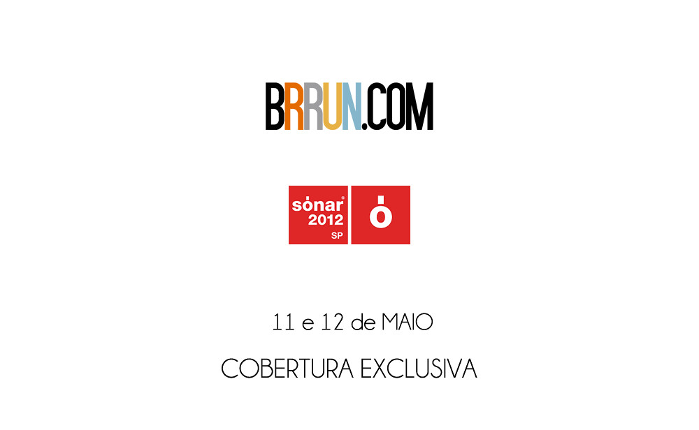 BRRUN.COM + Sónar São Paulo 2012