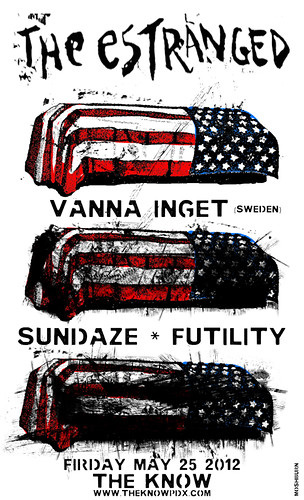 5/25/12 TheEstranged/VannaInget/Sundaze/Futility