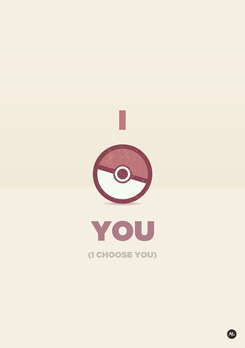 I choose you (Valentine postcards for nerd guys) by marcos c.