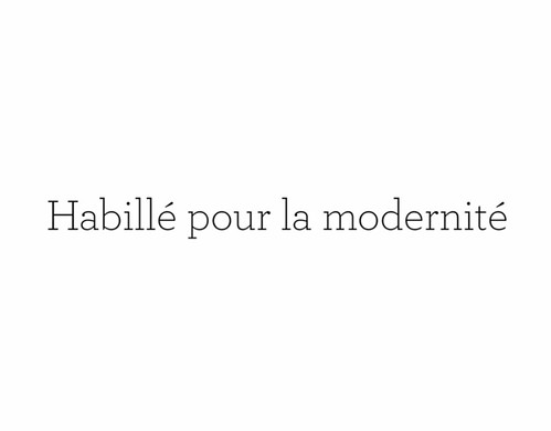 "Habillé pour la modernité"