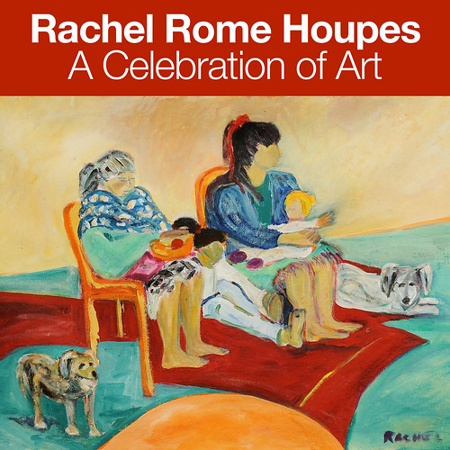 Rachel Rome Houpes: A Celebration of Art