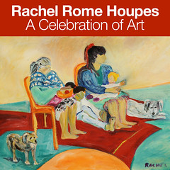 Rachel Rome Houpes: A Celebration of Art