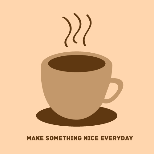 Make Something Nice Everyday