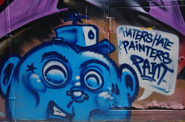 "Haters Hate, Painters Paint" - Melbourne Street Art