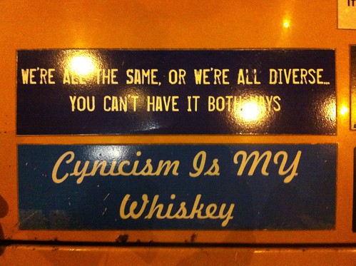 Cynicism is my whiskey