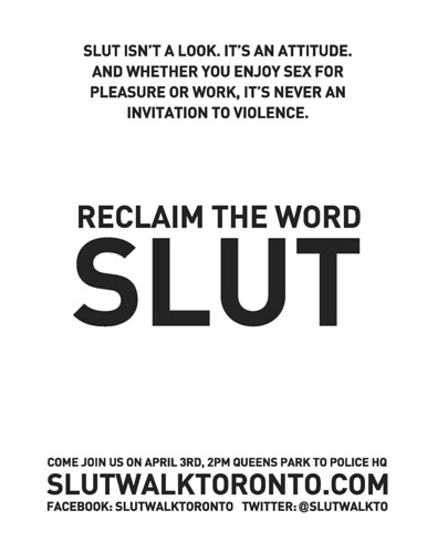 One of SlutWalk Toronto's Posters suggesting the reclamation of the word "slut"