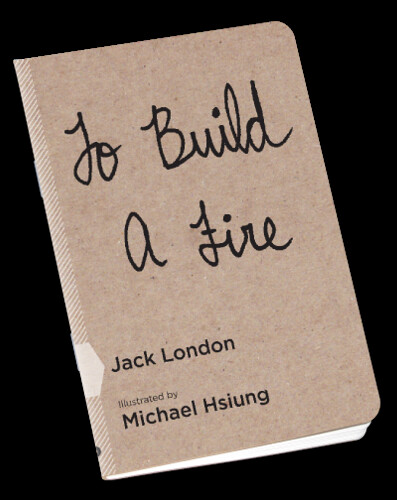 From Scout Books 'To Build A Fire' by Jack London by Michael C. Hsiung