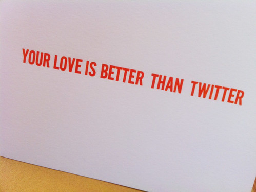 Your love is better than twitter