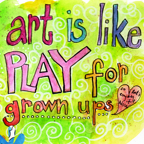 art is like play for grownups