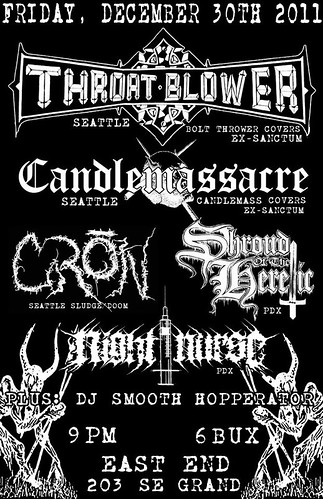 12/30/11 Throat-Blower/Candlemassacre/Cron/ShroudoftheHeretic/NightNurse