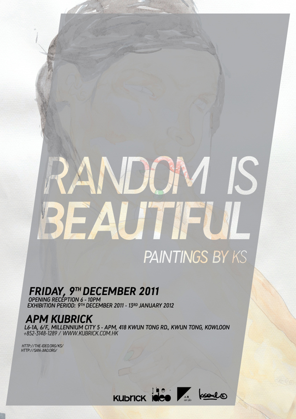 “RANDOM IS BEAUTIFUL(2011)” a solo art exhibition by KS