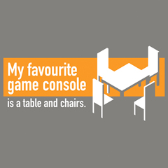 My favorite game console is a table and chairs.