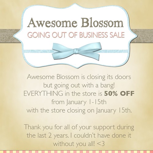 Awesome Blossom is closing! by ❥ Clementine :: Awesome Blossom