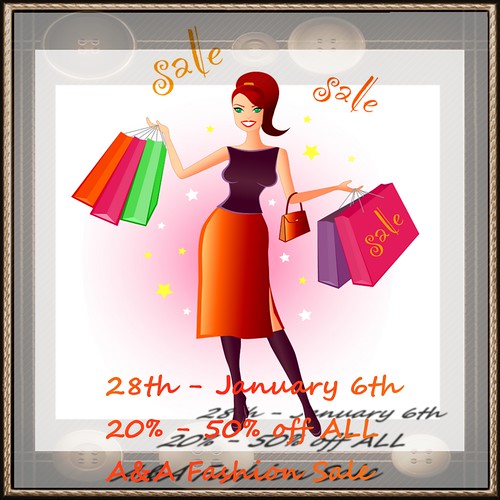 Hey Everyone!   December 28th - January 6th there will be a sale in-store ONLY of 20% - 50% off ALL A&A Fashion and A&Ana Jewellery merchandise!   COME CHECK IT OUT!  From:  AGNIESZKA Allstar  & Anastazja Brimm Have Fun!!!