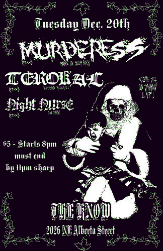 12/20/11 Murderess/Terokal/NightNurse
