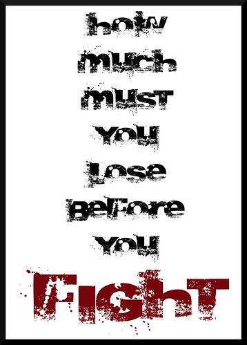How much more do you have to lose before you fight?  - Poster by Teacher Dude's BBQ