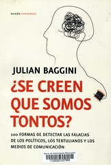 Julian Baggini, ¿Se creen que somos tontos?