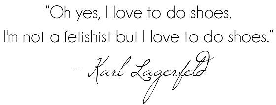 Karl Lagerfeld Shoes Quote