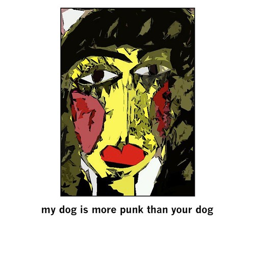 my dog is more punk than your dog by Digital Aardvarks
