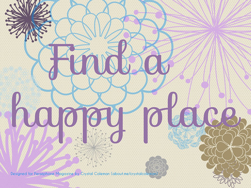 A text graphic with flower illustrations and the words: "Find a happy place"