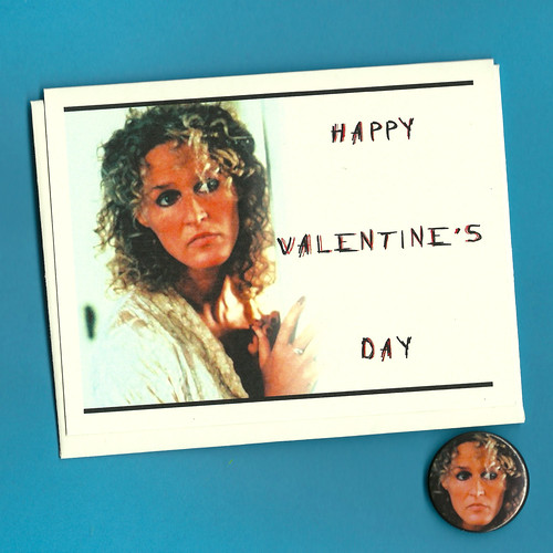 Glenn Close from Fatal Attraction on a card that says Happy Valentines Day