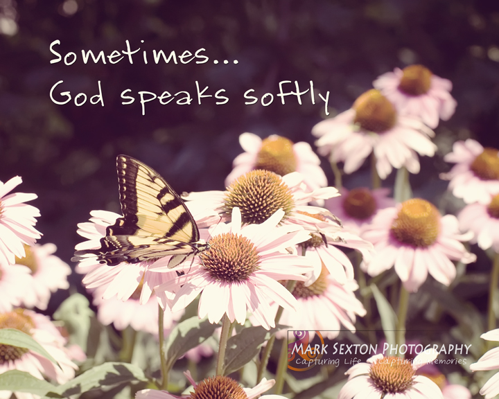 Somtimes, God Speaks Softly