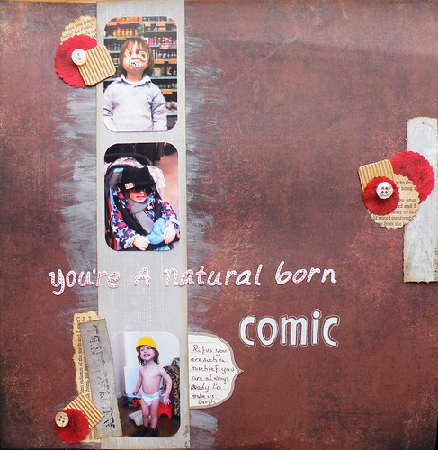 You're a natural born comic
