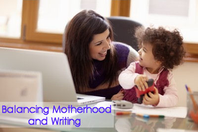 Balancing Motherhood and Writing
