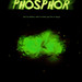 Phosphor - Laurent Gontier