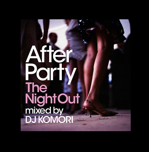 After Party The Night Out mixed by DJ KOMORI Photographer Edward Olive