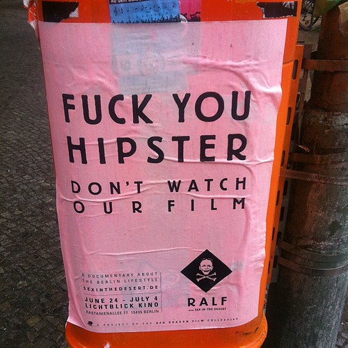 Fuck you hipster