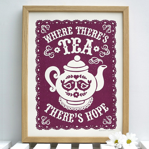 Where There's Tea There's Hope Print