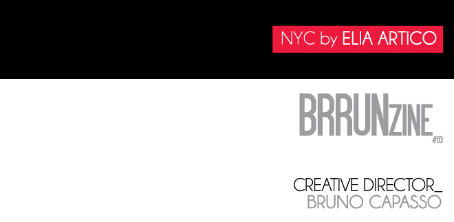 NYC by Elia Artico — BRRUNzine #03 — Creative Director Bruno Capasso