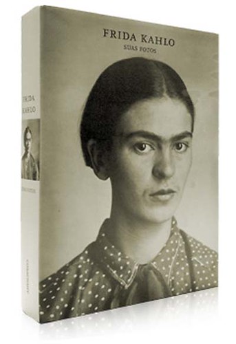 Livro Frida Kahlo - Suas Fotos