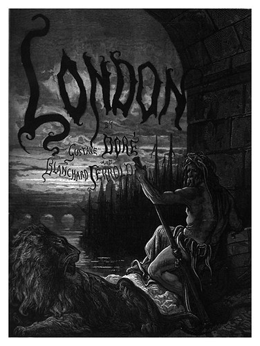 001-portada-London A Pilgrimage 1890- Blanchard Jerrold y Gustave Doré- © Tufts Digital Library