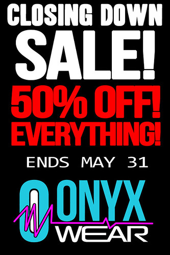 ONYX Wear Closing Down by ONYX Wear [Frank Windlow]