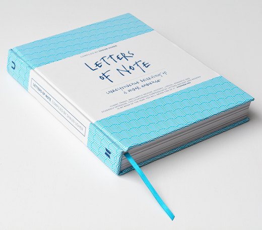Letters of Note Volume 2 An Eclectic Collection of Correspondence Deserving of a Wider Audience
