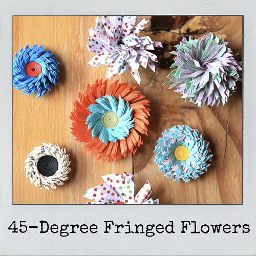 45 degree fringed flowers 